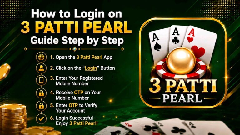 How to Login on 3 Patti Pearl – Step-by-Step Guide